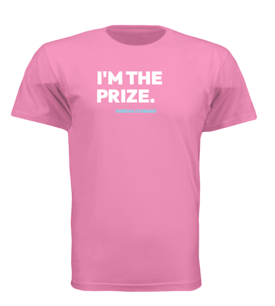 I'M THE PRIZE PINK T-SHIRT